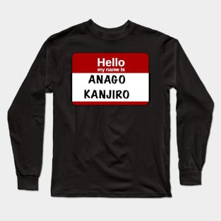 Hello my name is… Anago Kanjiro Long Sleeve T-Shirt